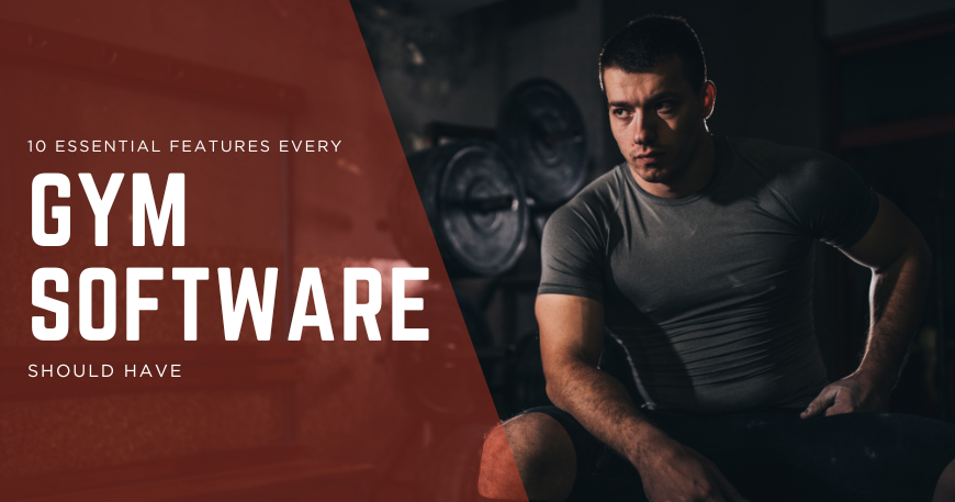 10 Features Your Gym Management System Should Have